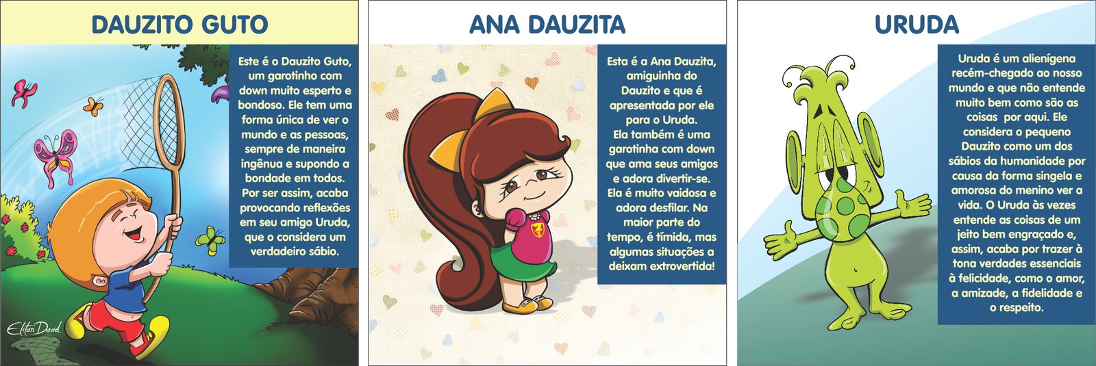 Descrição da imagem #PraCegoVer: As imagens estão no formato retangular, na horizontal. Nela estão os personagens Dauzito Guto, Ana Dauzita e Uruda. Fim da descrição.