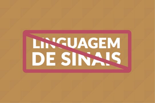 Descrição da imagem #PraCegoVer: Imagem no formato retangular, na horizontal. A imagem tem fundo marrom e no centro temos, escrito em letras maiúsculas, na cor branca, as palavras Linguagem de Sinais, que está dentro de um retângulo com bordas na cor vermelha e um risco vermelho em cima. Fim da descrição.