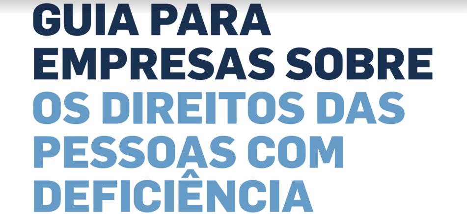 Descrição da imagem #PraTodosVerem: A imagem está no formato retangular, na horizontal. Capa da cartilha. Nela está escrito, em letras na cor azul marinho: Guia para empresas sobre os direitos das pessoas com deficiência. Fim da descrição.
