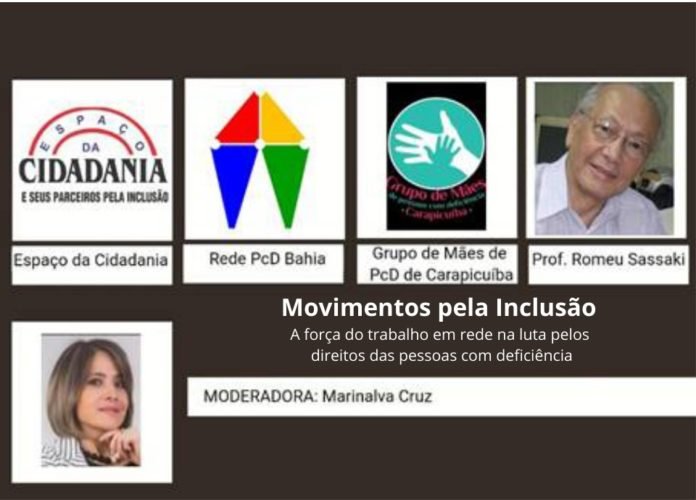 Descrição da imagem: Arte de divulgação do evento. Nela estão o logo do Espaço da Cidadania, da Rede PCD Bahia, do Grupo de Mães de PCDs de Carapicuíba e fotos do participante Romeu Sassaki e da moderadora Marinalva Cruz. Fim da descrição.
