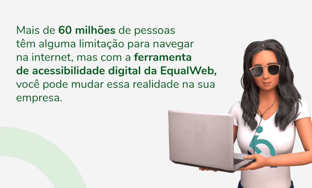 Descrição da imagem: arte com informações sobre a ferramenta de acessibilidade digital da Equalweb Brasil. Fim da descrição.