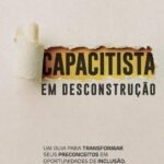 5_capacitista_em_desconstrucao