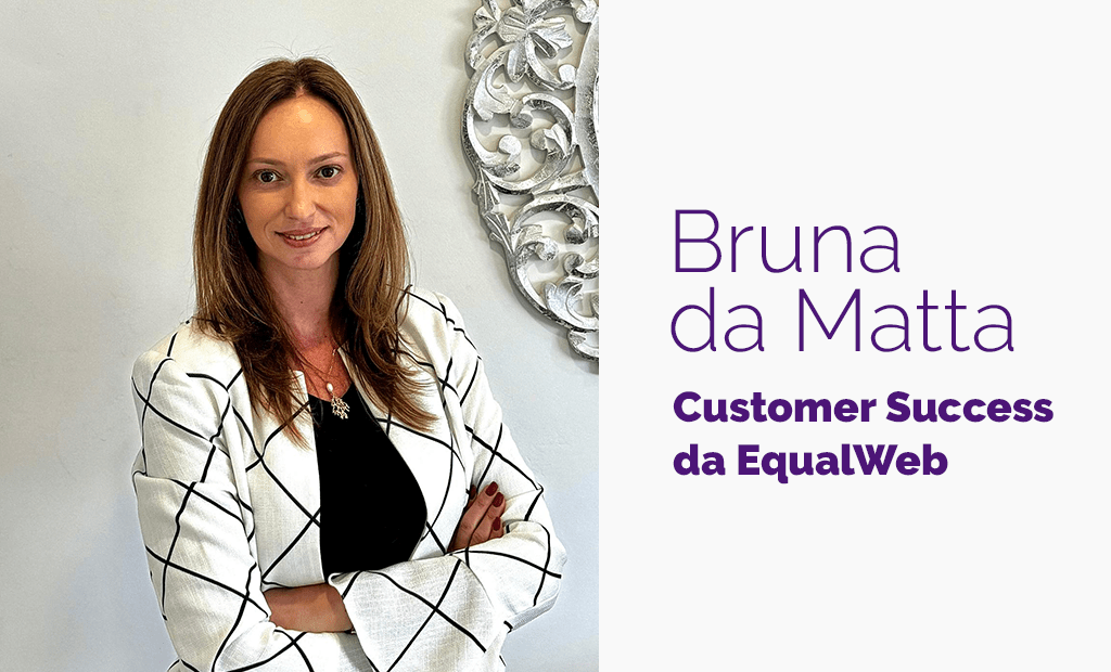 #descriçãodaimagem #pratodosverem arte com a foto de Bruna Da Matta. Ao lado da foto dele está a seguinte frase: "Bruna Da Matta , Customer Success da EqualWeb".
