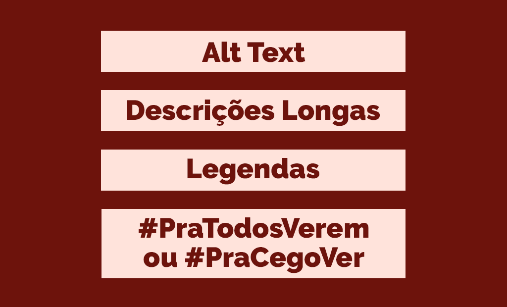 #descriçãodaimagem #pratodosverem arte com fundo vermelho. Nela estão escritas as seguintes palavras: Alt Text, Descrições Longas, Legendas e #PraTodosVerem ou #PraCegoVer.